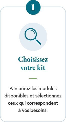 1. Choisissez votre kit